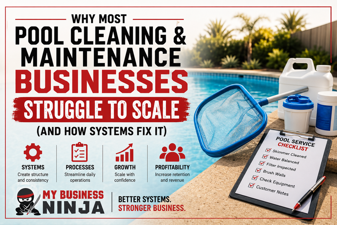 Why Most Pool Cleaning and Maintenance Businesses Struggle to Scale (And How Systems Fix It)