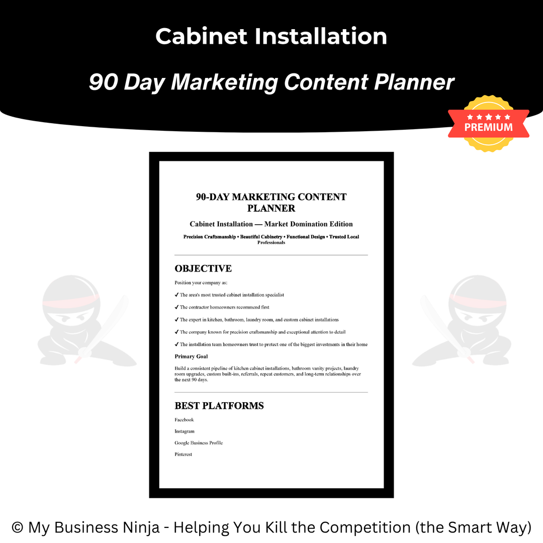 90 Day Marketing Content Planner (Premium) - Cabinet Installation