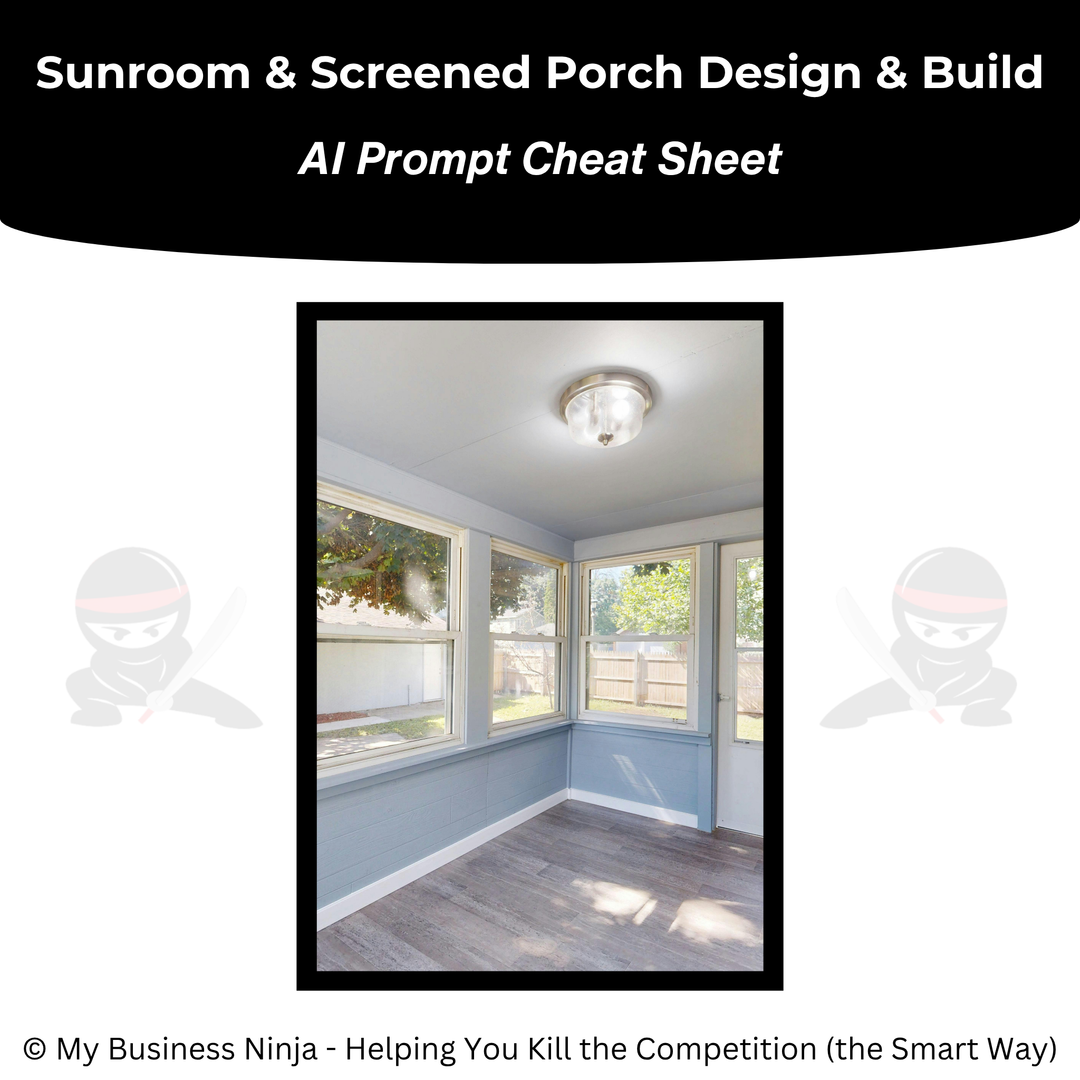 AI Prompt Cheat Sheet (Core) - Sunroom and Screened Porch Design and Build