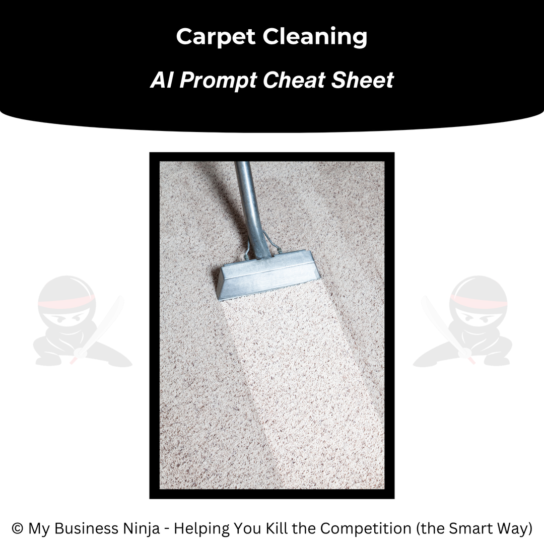 AI Prompt Cheat Sheet (Core) - Carpet, Tile and Grout Cleaning