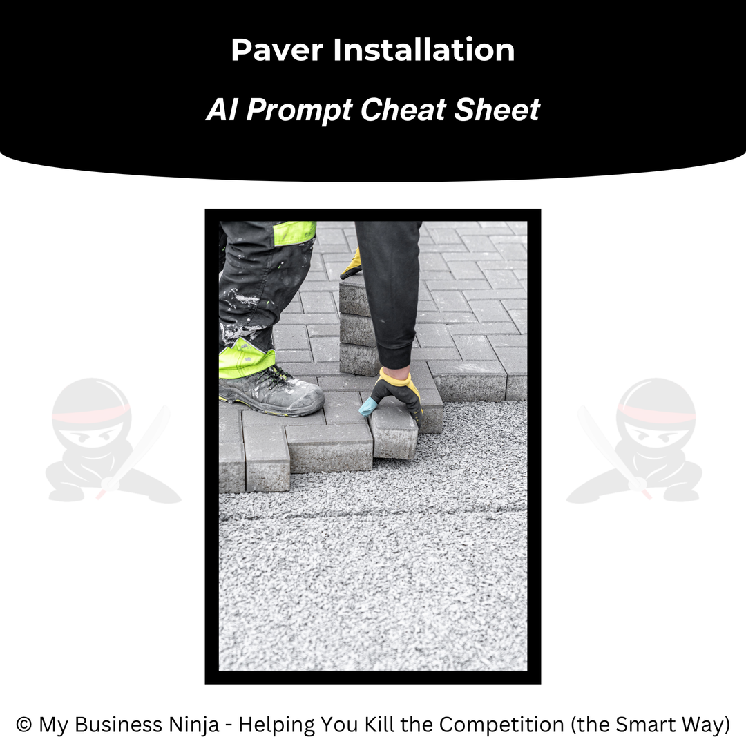 AI Prompt Cheat Sheet (Core) - Paver Installation