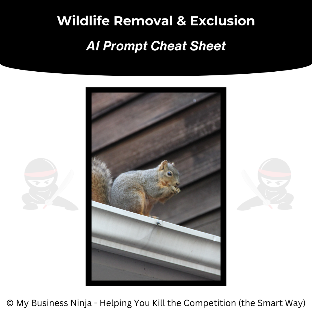 AI Prompt Cheat Sheet (Core) - Wildlife Removal and Exclusion