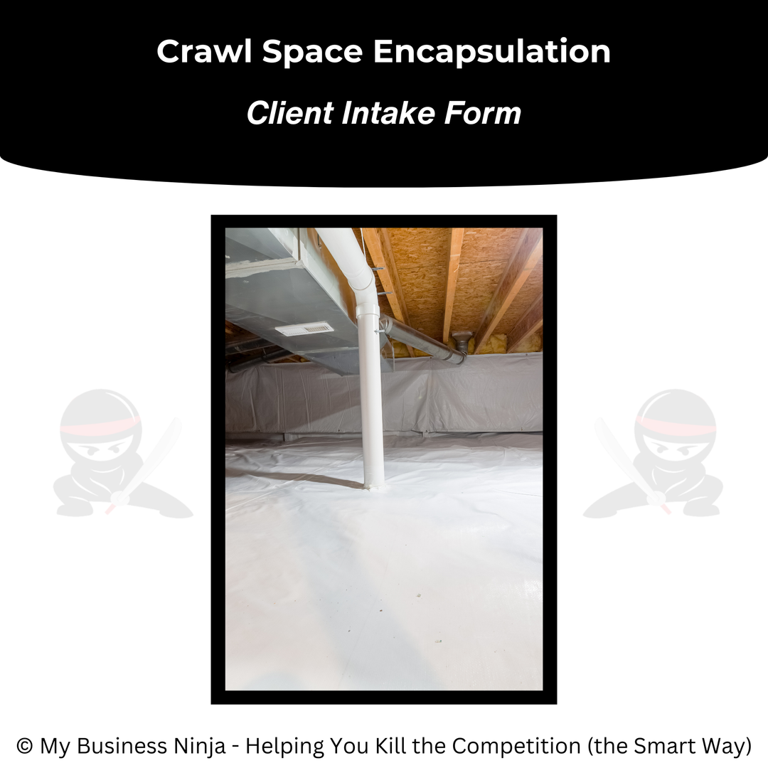 Client Intake Form (Core) - Crawlspace Encapsulation