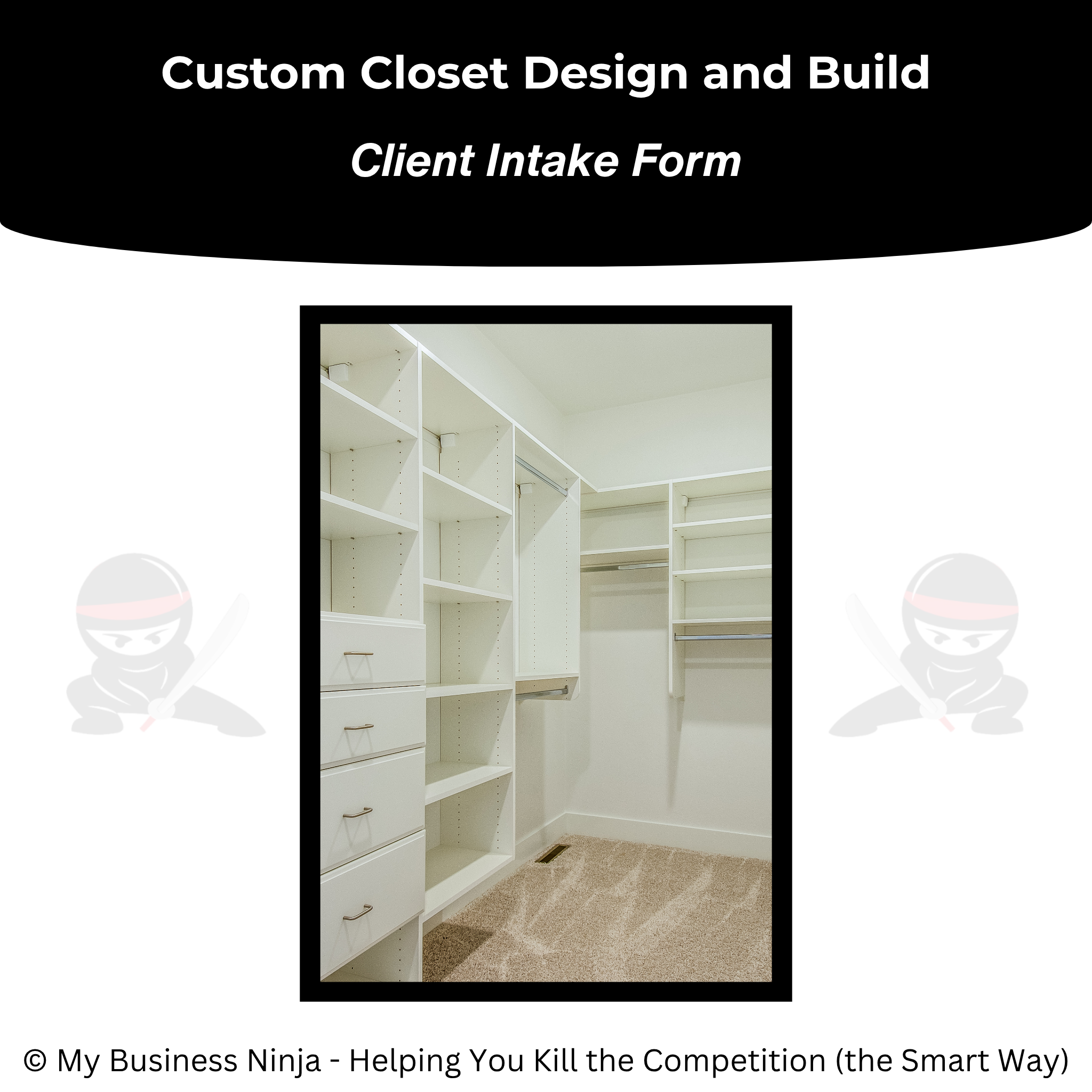 Custom Closet Client Intake Form (Editable) | Close More Jobs – My ...