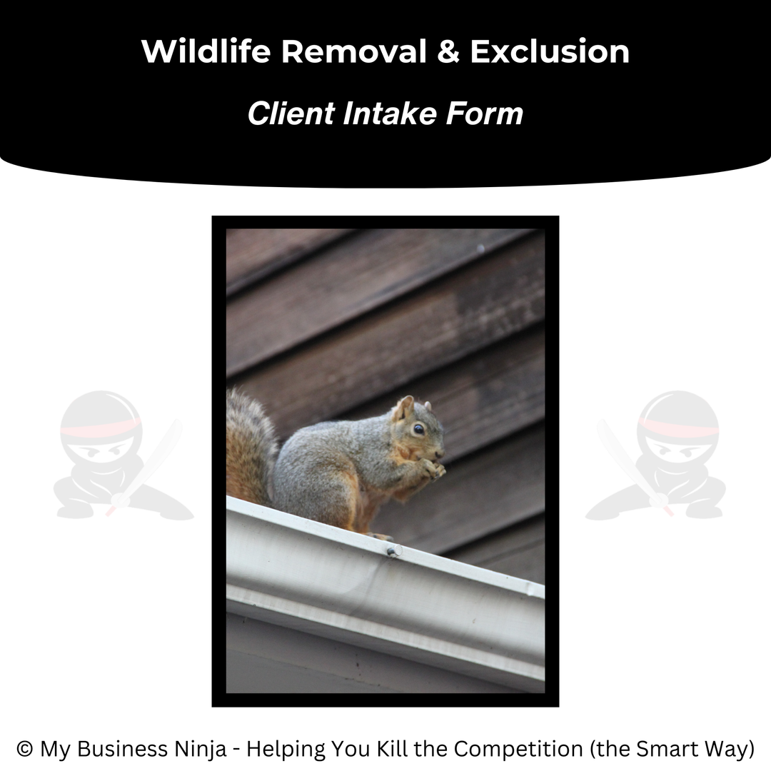 Client Intake Form (Core) - Wildlife Removal and Exclusion