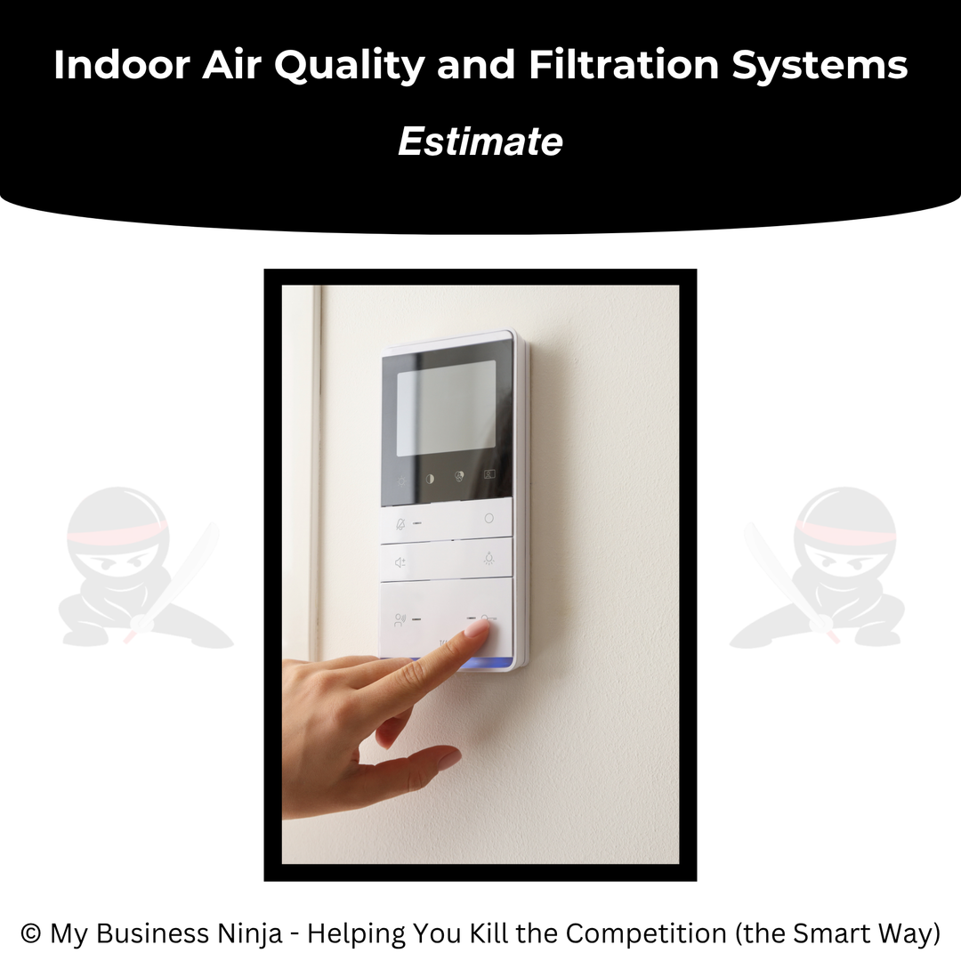 Estimate (Core) - Indoor Air Quality and Filtration Systems