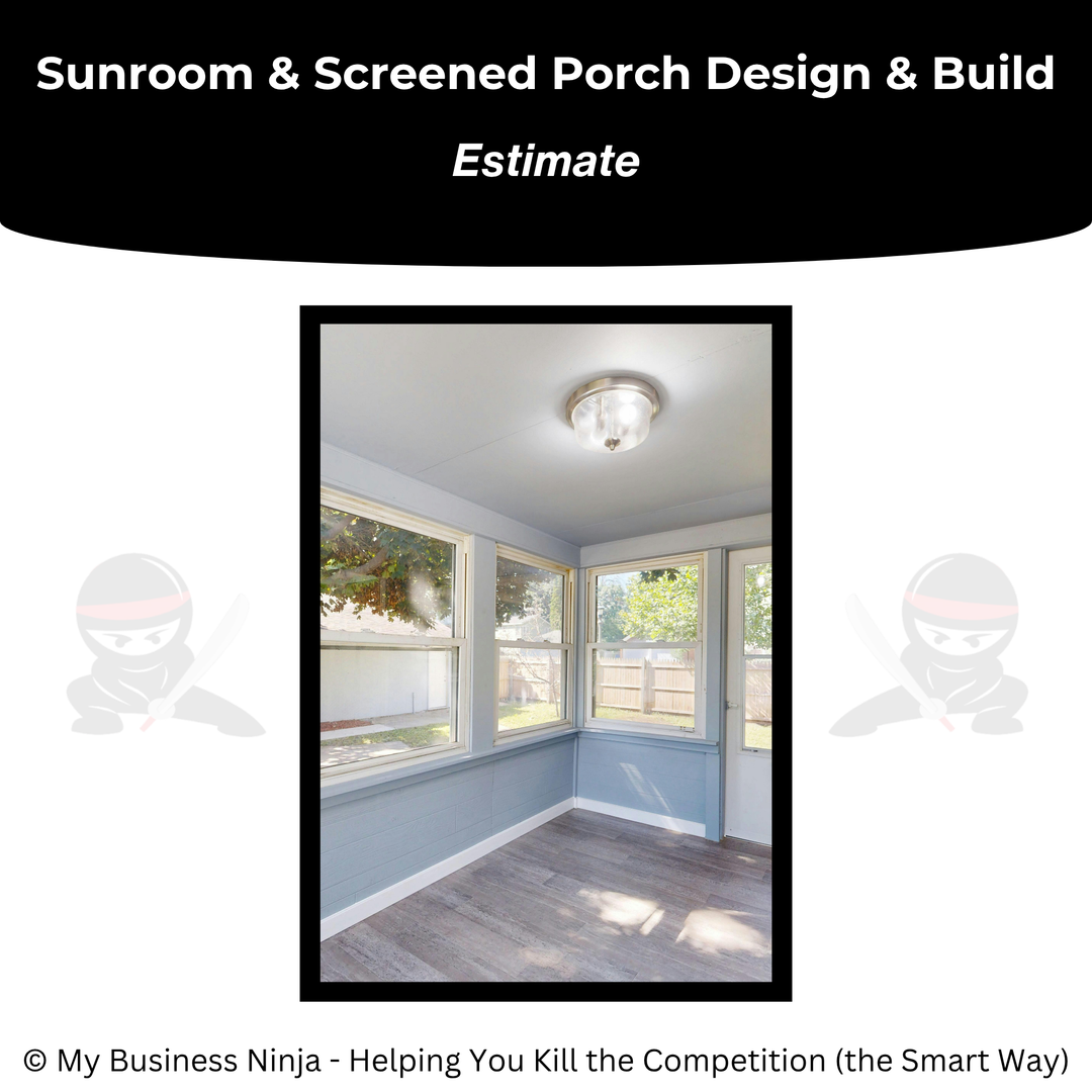 Estimate (Core) - Sunroom and Screened Porch Design and Build