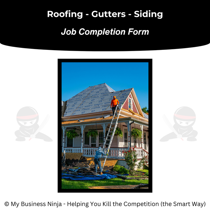 Roofing, Gutters & Siding Job Completion Form | My Business Ninja