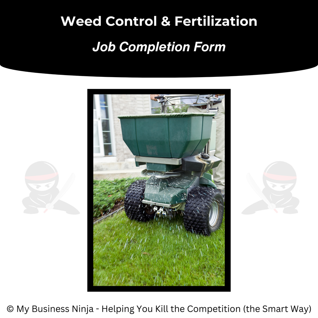 Job Completion Form (Core) - Weed Control & Fertilization